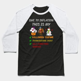 Coffee Inflation This Is My Halloween Thanksgiving Christmas Baseball T-Shirt